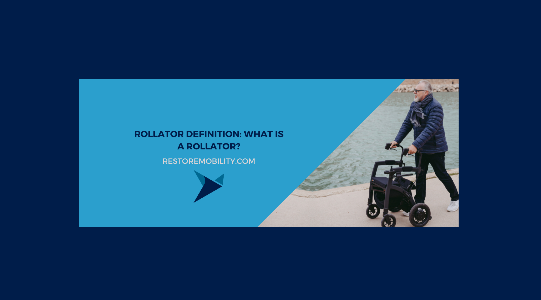 Rollator Definition: What is a Rollator and How Does it Work?